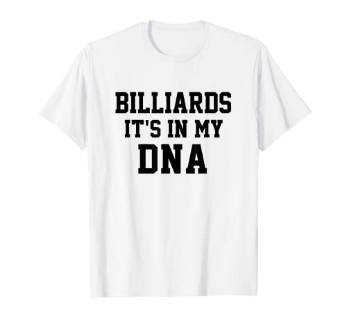 It's In My DNA Billiads Player Pool Snooker Player Queue 8Ball T-Shirt
