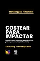 Costear para Impactar: El hábito de unir la rentabilidad y la popularidad de tus productos para crear estrategias de marketing. (4 libros de Marketing Para Restaurantes) (Spanish Edition) B0BTRKRGSS Book Cover