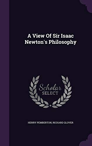 A View Of Sir Isaac Newton's Philosophy 1342975863 Book Cover