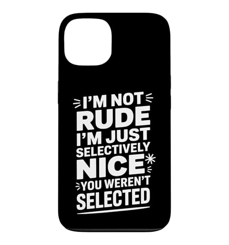 Funny Selectively Nice You Werent Selected ���[���A �X�}�z�P�[�X iPhone 13 �p