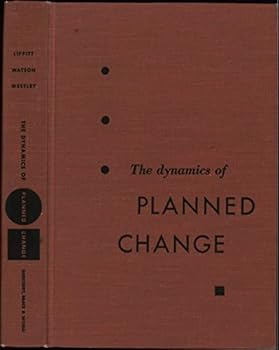 Hardcover Dynamics of Planned Change: A Comparative Study of Principles and Techniques Book