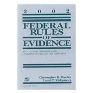 Paperback Federal Rules of Evidence, 2002: With Advisory Committee Notes, Legislative History, and Case Supplement Book