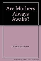 Are Mothers Always Awake? 1880367009 Book Cover