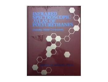 Hardcover Infrared Spectroscopy Atlas of Polyurethanes (Including Model Compounds) Book