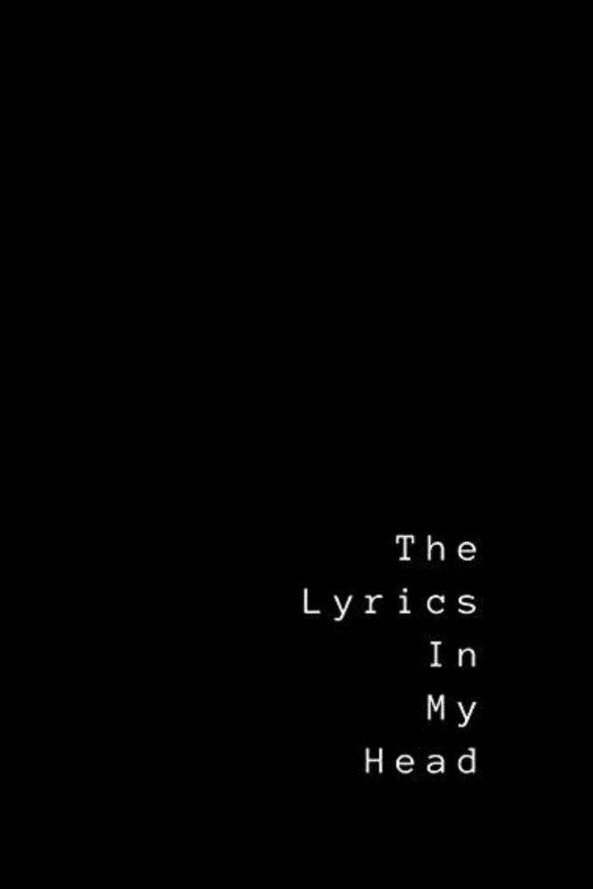 The Lyrics In My Head: Lyrics Notebook , Lined notebook