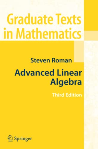 Advanced Linear Algebra: Third Edition (Graduate Texts in Mathematics)