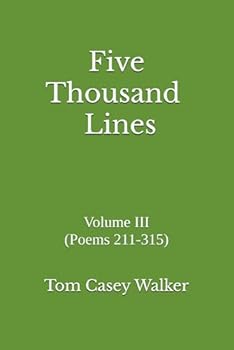 Paperback Five Thousand Lines: Volume III (Poems 211-315) Book