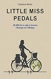 Little Miss Pedals: 20 000 km à vélo à travers l'Europe et l'Afrique