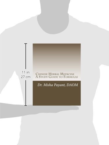 Chinese Herbal Medicine: A Study Guide to Formulas