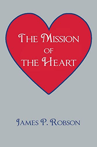The Mission of the Heart 1504950844 Book Cover