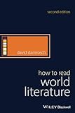 How to Read World Literature (How to Study Literature)