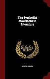 The Symbolist Movement in Literature