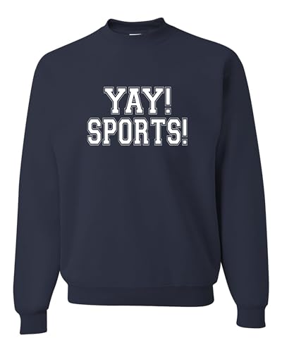 Go All Out XX-Large Navy Blue Mens Yay! Sports! Funny Non Sports Fan Sweatshirt Crewneck