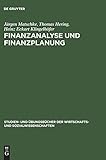 Finanzanalyse und Finanzplanung (Studien- und Übungsbücher der Wirtschafts- und Sozialwissenschaften)