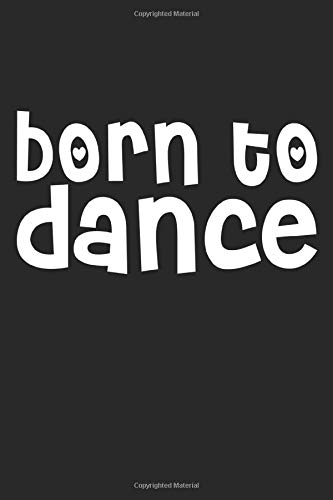 Born To Dance: Blank Lined Notebook Journal