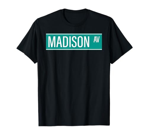 NYC Street Signs Madison Ave for Men and Women T-Shirt