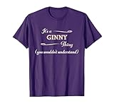 It's a GINNY Thing, You Wouldn't Understand | Name Gift - T-Shirt