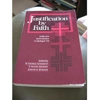 Justification by Faith (Lutherans and Catholics in Dialogue) 0806621036 Book Cover
