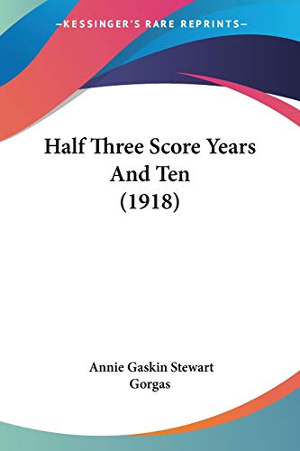 Half Three Score Years And Ten (1918)