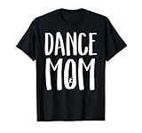 Dance Mom T-Shirt Super cooles Tanz-Mom-T-Shirt für Eltern und Mütter und Väter von Tänzern. Zeigen Sie Ihren Schulgeist und stolz auf Ihre Tänzerin. Tragen Sie dieses Shirt zu Sportveranstaltungen, High School, Mittelschule, Grundschule und Universität. Cheer for Football!