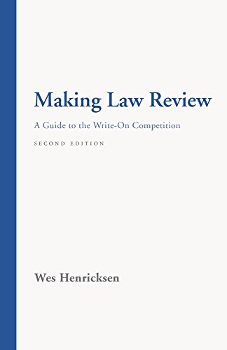 Making Law Review: A Guide to the Write-On Competition Second Edition