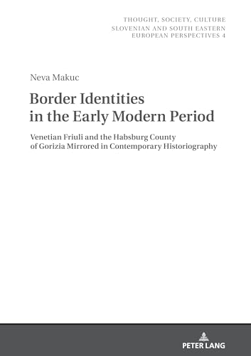 Border Identities in the Early Modern Period (Thought, Society, Culture)