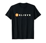 Believe in Bitcoin, Hodl Cryptocurrency, BTC Crypto Merch T-Shirt