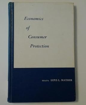Hardcover Economics of Consumer Protection Book