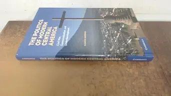 The Politics of Modern Central America: Civil War, Democratization, and Underdevelopment-Wow! eBook