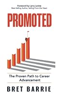 Promoted: The Proven Path to Career Advancement B0BXNBHNTR Book Cover