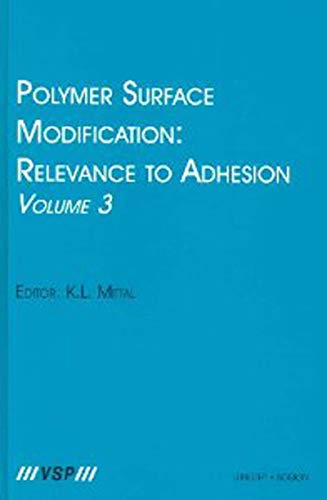 Polymer Surface Modification: Relevance to Adhesion, Volume 3