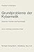 Grundprobleme der Kybernetik: Zwischen Technik und Psychologie (German Edition)