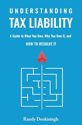 Understanding Tax Liability: A Guide to What You Owe, Why