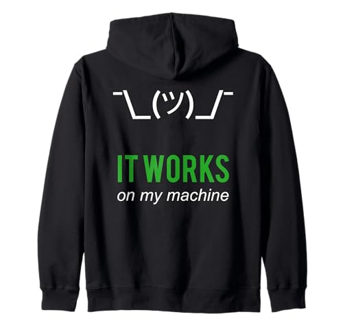 Shrug It Works On My Machine - Excuse du Programmeur Sweat à Capuche