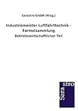  Industriemeister Luftfahrttechnik - Formelsammlung: Betriebswirtschaftlicher Teil