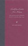 Southern Ladies, New Women: Race, Region, and Clubwomen in South Carolina, 1890-1930 (New Perspectives on the History of the South)