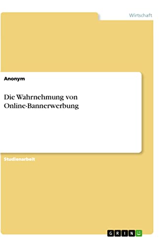 Die Wahrnehmung von Online-Bannerwerbung (German Edition)
