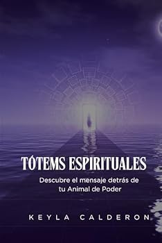 Paperback Tótems Espirituales: Descubre tu Animal de Poder y Accede a la Medicación de Reconexión (Spanish Edition) [Spanish] Book