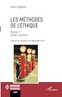 Les méthodes de l’éthique Tome 1: Livre I-Livre II (Ouverture Philosophique) (French Edition) 2336525127 Book Cover