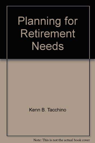 Planning for Retirement Needs 0943590892 Book Cover