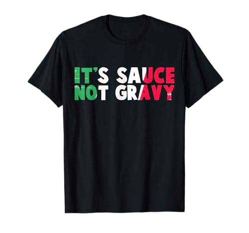 Bandera italiana divertida con texto en inglés "It's Sauce Not Gravy Camiseta