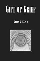 GIFT OF GRIEF 1794166386 Book Cover