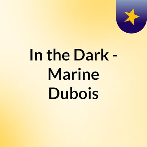 In the Dark - Marine Dubois Titelbild