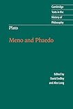 Plato: Meno and Phaedo (Cambridge Texts in the History of Philosophy)