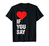 Red Heart Love If You Say Youth Men Women Graphics