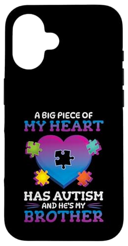 A Big Piece Of My Heart Has Autism My Brother Mtg X}zP[X iPhone 16 p