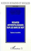 Regards anthropologiques sur les bars de nuit 2738477186 Book Cover