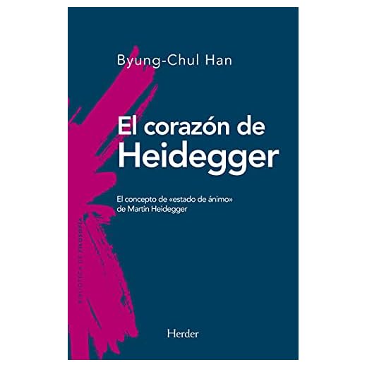 El corazón de Heidegger: El concepto de «estado de ánimo» de Martin Heidegger (BIBLIOTECA DE FILOSOFIA)