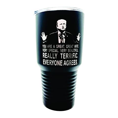 Aries Laser Designs TRUMP Greatest Wife Appreciation Engraved on Black 30 oz. Stainless Steel Vacuum Insulated Tumbler w/Clear Lid - BOTH SIDES Engraved Cover