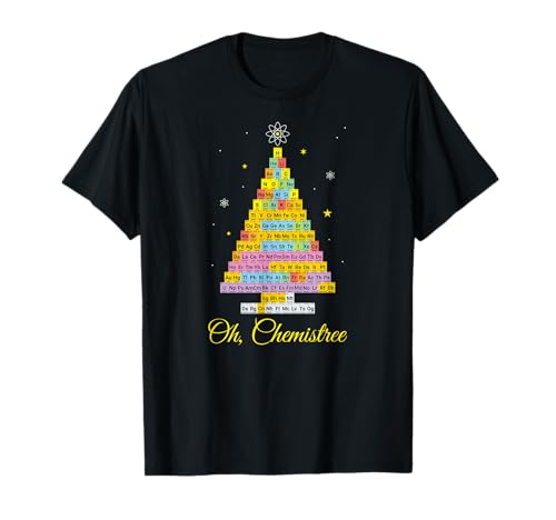 Oh Chemistree Periodic Table and Christmas with Chemistry T-Shirt